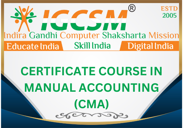 CERTIFICATE COURSE IN MANUAL ACCOUNTING - (CMA)