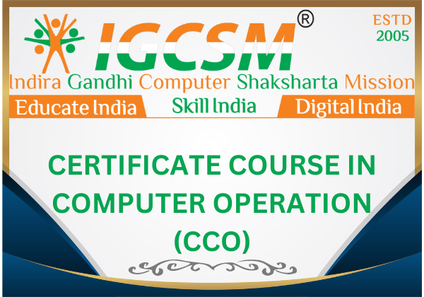 CERTIFICATE COURSE IN COMPUTER OPERATION - (CCO)