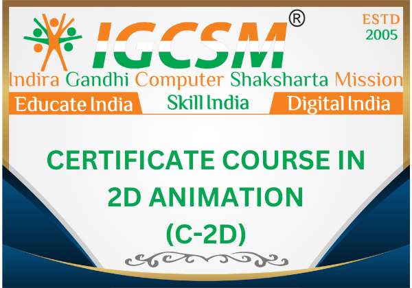 CERTIFICATE COURSE IN 2D ANIMATION - (C-2D )