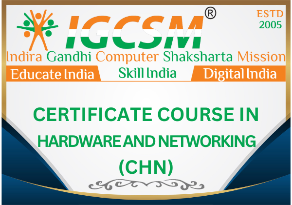 CERTIFICATE COURSE IN HARDWARE AND NETWORKING - (CHN)
