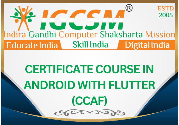CERTIFICATE COURSE IN ANDROID WITH FLUTTER - (CCAF)